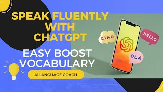 How to Learn a New Language with ChatGPT (Practice Conversations & Improve Vocabulary)