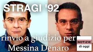 Stragi del ’92: rinvio a giudizio del boss Messina Denaro _ NOTIZIE DI OGGI Lunedì 21 Novembre 2016