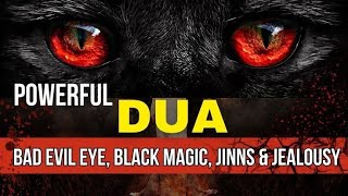 Powerful DUA Against Shaytan, Bad Evil Jealous People, Black magic Sihir, Jinns