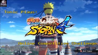 Tonic Plays | Naruto Shippuden: Ultimate Ninja Storm 4 | Online Competitive Challenge