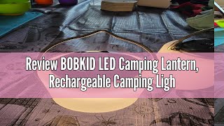 Review BOBKID LED Camping Lantern, Rechargeable Camping Light, 4 Modes Outdoor Flashlights Lanterns