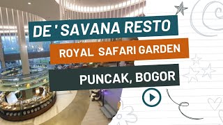 REKOMENDASI TEMPAT BUKBER DI PUNCAK BOGOR || ROYAL SAFARI GARDEN || DE'SAVANA RESTO