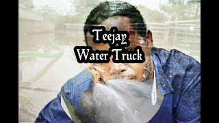 Teejay- Water Truck (lyrics)