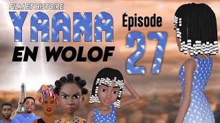 Film - Histoire de  ( YAAMA ) En Wolof : Épisode 27 **VOSTFR**