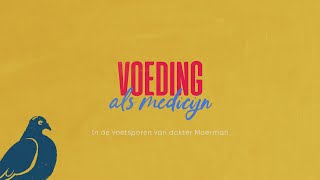 Voeding als medicijn – in de voetsporen van dokter Moerman