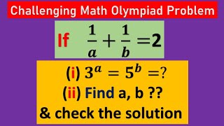 Find 3^a=5^b   || Challenging math olympiad question