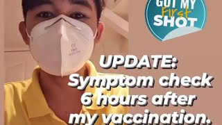 Symptom Check: 6 hours after my Vaccination