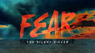 Fear, The Silent Killer  |  Pastor Carl Toti  |  August 18, 2024