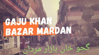 Gaju Khan Market Mardan | Gaju Khan Bazar | Bank Road Mardan | Mardan Gaju Khan Bazar | Gajukhan