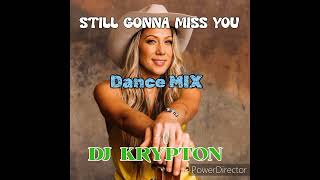 Still gonna miss you ( Dance Mix) - Colbie Caillat [ DJ Krypton 🇵🇬]