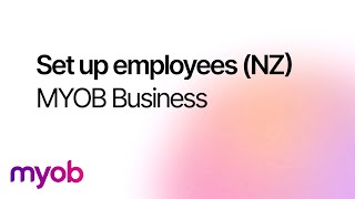 MYOB Business - Set up employees (NZ)