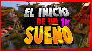 💚EL INICIO DE UN SUEÑO❤️ | ESPECIAL 1000 SUSCRIPTORES 🥳🥳