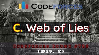 C. Web of Lies | Codeforces Round #736 (Div. 2) | sKSama Hindi Video Editorial