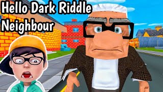 Hello Dark Neighbor Riddle 3D : Full Gameplay Walkthrough (Android/iOS)