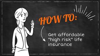 How to Get Affordable High Risk Life Insurance