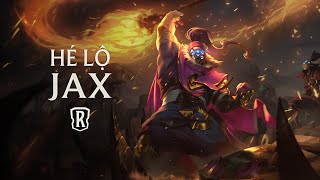 Hé Lộ Về Jax | Anh Hùng Mới - Huyền Thoại Runeterra