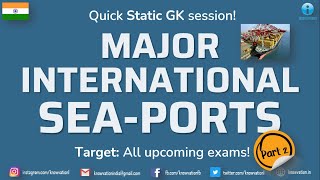 Major Sea Ports of the World | Static GK | Sea Ports | Part - 2 | IIFT, XAT, CMAT, TISSNET, TISSMAT