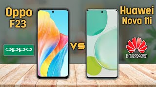 Oppo F23 vs Huawei Nova 11i Comparison