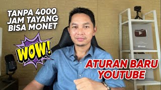 Sekarang bisa Monet Youtube tidak perlu 4000 Jam Tayang