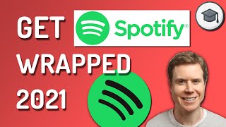 How To Get SPOTIFY WRAPPED 2021