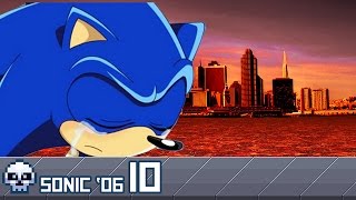 The Breakdown Begins - Sonic 06 Part 10