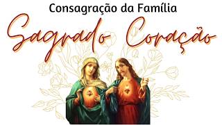 Consagração da Família ao Sagrado Coração de Jesus e Maria l 2020