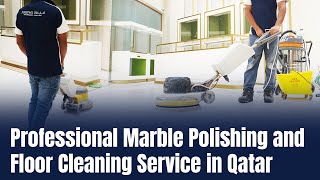 Professional Marble Polishing Service in Qatar.