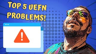 5 UEFN Problems & Fixes