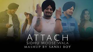 Attach  Sidhu Moose Wala Mashup | Sidhu Moose Wala Romantic Mashup | Punjabi Mashup 2024 | SΔNKI BOY