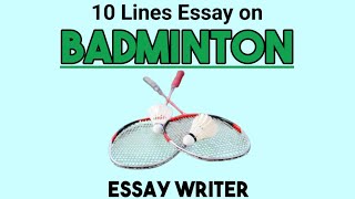 Badminton 🏸 || 10 Lines Essay on Badminton || Brief Essay on Badminton ‎@Essay Writer  