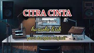 CITRA CINTA-KARAOKE LIRIK PERSI DANGDUT ORIGINAL //@REYVANS MUSIC