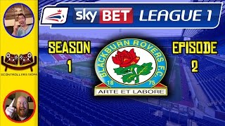 FIFA 17 Blackburn Rovers Career Mode - Life In League 1 S1EP2