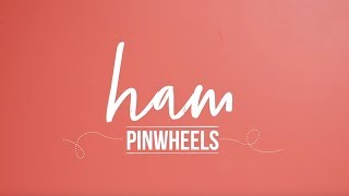 Ham Pinwheels