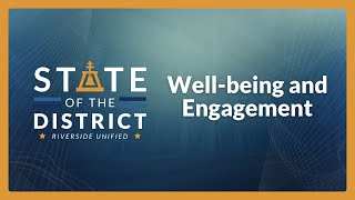 Well Being and Engagement - State of the District 2022