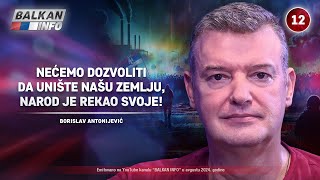 INTERVJU: Borislav Antonijević - Nećemo dozvoliti da unište Srbiju, narod je rekao svoje (22.8.2024)