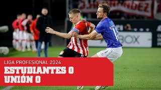 Estudiantes 0-0 Union | Liga Profesional 2024 - Fecha 6