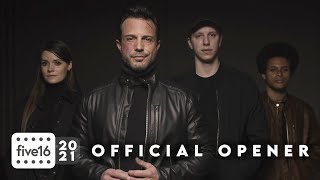 Five16 2021 | Official Opener