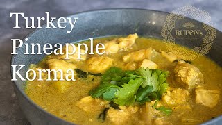 Turkey Pineapple Korma Recipe | Easy & Tasty