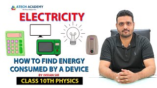 Electricity: How to Find Energy Consumed by a Device Class 10th Cbse