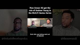 How Anwar Ali got the role of Andrew Young in the MLK/X Genius Series #mlkxgenius #podcastclips