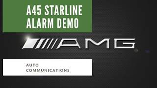 Mercedes A45 AMG Starline S96 alarm demo - Auto Communications