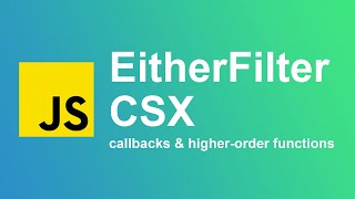 EitherFilter - JavaScript Algorithm | CSX Callbacks & Higher Order Functions