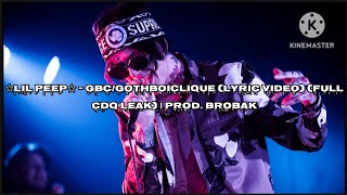 ☆Lil Peep☆ - GBC/GothBoiClique (Lyric Video) (Full CDQ Leak) | Prod. Brobak