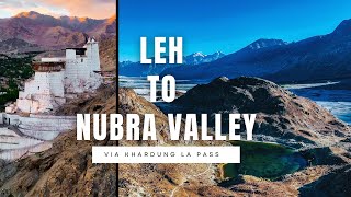 Leh to Nubra Valley via Khardung La Pass | Panamik Village | Yarab Tso Lake | Gangles Village