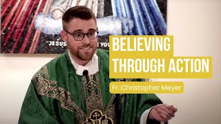 Believing Through Action | 19th Sunday in Ordinary Time (Fr. Christopher's Homily) #sundayhomily