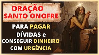 FORTE ORAÇÃO DE SANTO ONOFRE, PARA PAGAR DÍVIDAS e conseguir DINHEIRO com URGÊNCIA