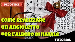 come realizzare un angioletto a mano da appendere all'albero di Natale