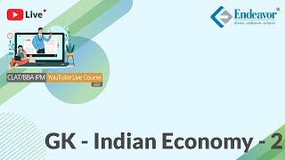 Indian Economy - 2 | GK | Endeavor Careers