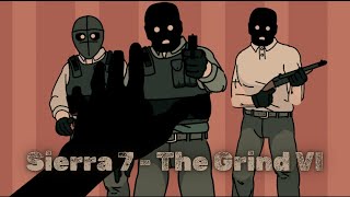 Sierra 7 - The Grind VI