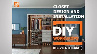 Live DIY Workshop: Closet Design and Installation | The Home Depot